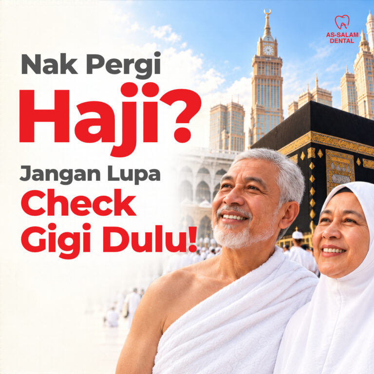 NAK PERGI HAJI? JANGAN CHECK KESIHATAN BADAN JE, GIGI PUN KENA CHECK TAU!
